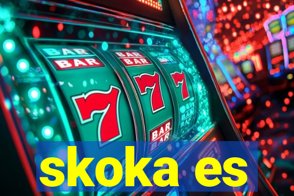 skoka es